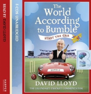 The World According to Bumble - Start the Car written by David Lloyd performed by David Lloyd on CD (Unabridged)